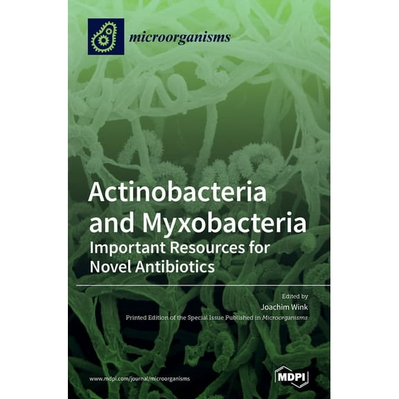 Actinobacteria and Myxobacteria: Important Resources for Novel Antibiotics, (Hardcover)
