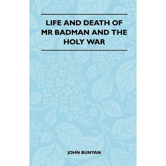 Life and Death of MR Badman and the Holy War, (Paperback)