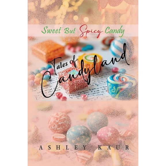 Tales of Candyland: Sweet but Spicy Candy, (Paperback)