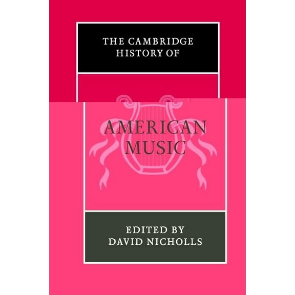 Cambridge History of Music The Cambridge History of American Music, (Paperback)