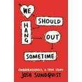 thumbnail image 1 of We Should Hang Out Sometime, Josh Sundquist Paperback, 1 of 1