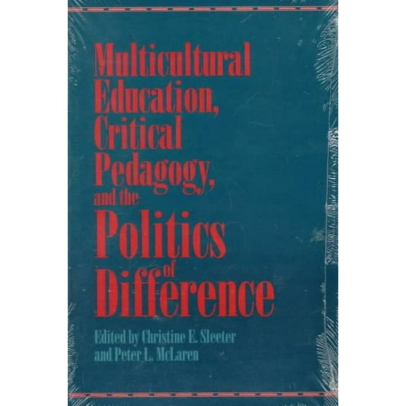 Multicultural Education, Critical Pedagogy, and the Politics of Difference (Paperback)