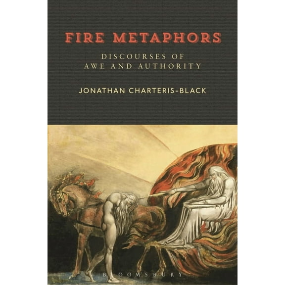 Fire Metaphors: Discourses of Awe and Authority, (Paperback)