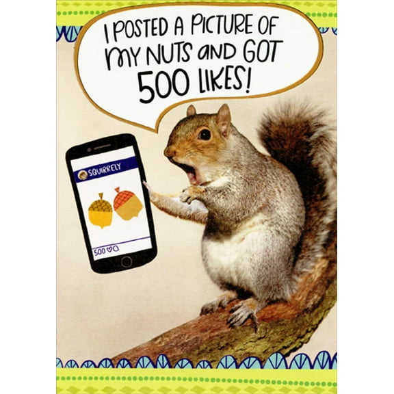 Designer Greetings I Posted A Picture Squirrel Funny / Humorous Risque Birthday Card
