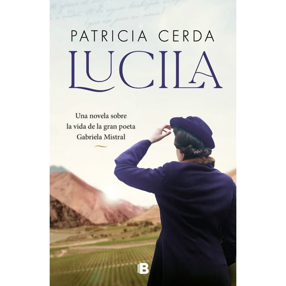La Novia Gitana Lucila (Spanish Edition) Una Novela Sobre La Vida de Gabriela Mistral, (Paperback)