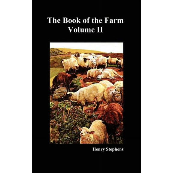 The Book of the Farm. Volume II. (Hardcover), (Hardcover)