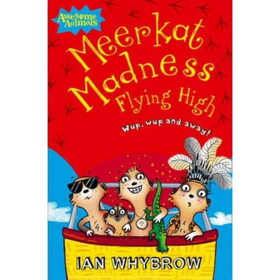 Awesome Animals Meerkat Madness Flying High, (Paperback)