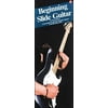 Compact Reference Library: Beginning Slide Guitar: Compact Reference Library (Paperback)
