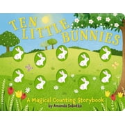 Ten Little Bunnies: A Magical Counting Storybook (Board Book)