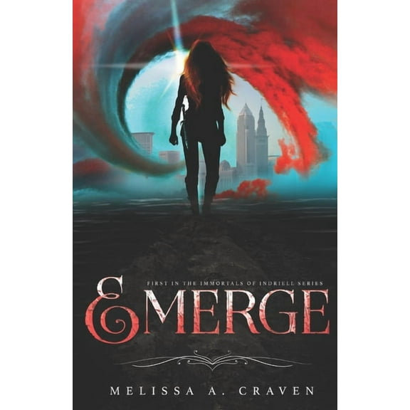 Emerge: First in the Immortals of Indriell Series