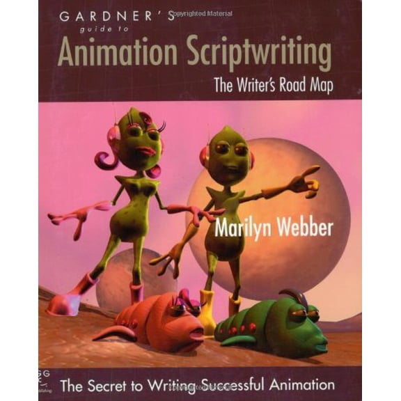 Pre-Owned Gardner's Guide to Animation Scriptwriting : The Writer's Road Map (Paperback) 9780966107593