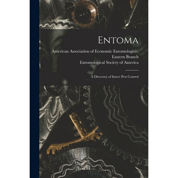 Entoma: a Directory of Insect Pest Control, (Paperback)