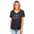thumbnail image 2 of I Just Can't Women's Fashion Relaxed V-Neck T-Shirt Tee Charcoal Grey 2X-Large, 2 of 3