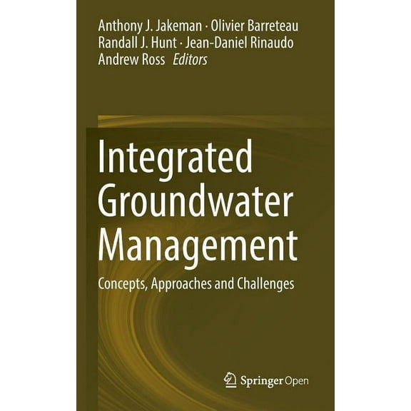Integrated Groundwater Management: Concepts, Approaches and Challenges, (Hardcover)