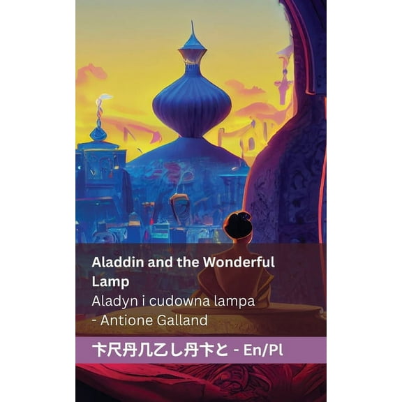 Aladdin and the Wonderful Lamp / Aladyn i cudowna lampa: Tranzlaty English Polsku, (Paperback)