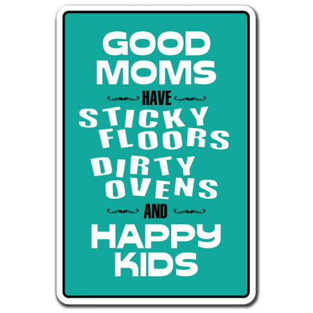 GOOD MOMS STICKY FLOORS DIRTY OVENS Decal mother worlds best mommy | Indoor/Outdoor | 7
