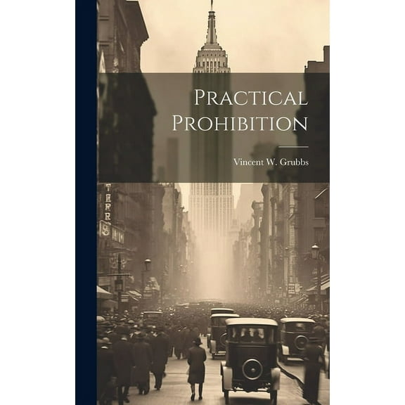 Practical Prohibition (Hardcover)