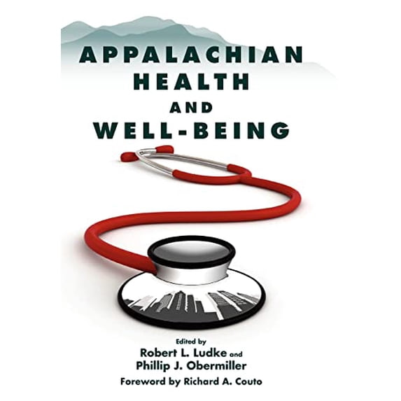 Pre-Owned Appalachian Health and Well-Being, 9780813135861, 0813135869, Hardcover, Illustrated edition