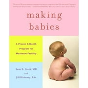Pre-Owned Making Babies: A Proven 3-Month Program for Maximum Fertility (Hardcover 9780316024501) by Dr. Jill Blakeway, Sami S David
