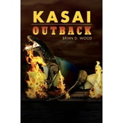 Kasai : Outback: Kasai Saga: Book II (Paperback)