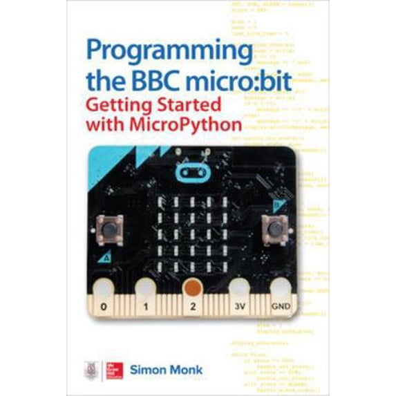 Pre-Owned Programming the BBC Micro: Bit: Getting Started with Micropython (Paperback) by Simon Monk