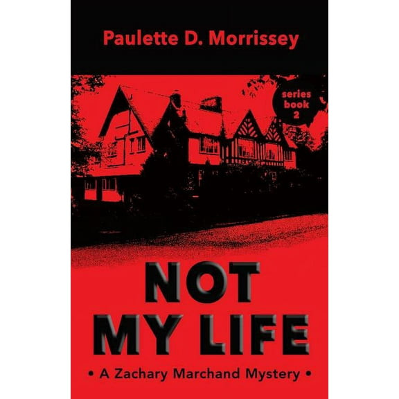 Not My Life : A Zachary Marchand Mystery (Paperback)