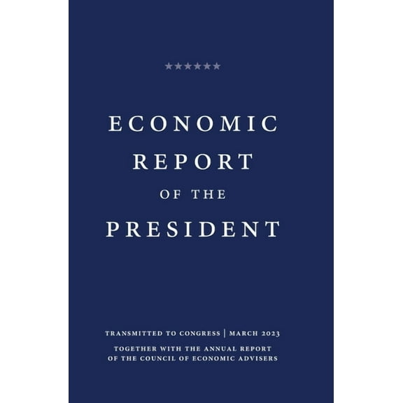 Economic Report of the President 2023, (Hardcover)