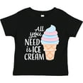 thumbnail image 3 of Inktastic All You Need is Ice Cream with Ice Cream Cone Boys or Girls Toddler T-Shirt, 3 of 5