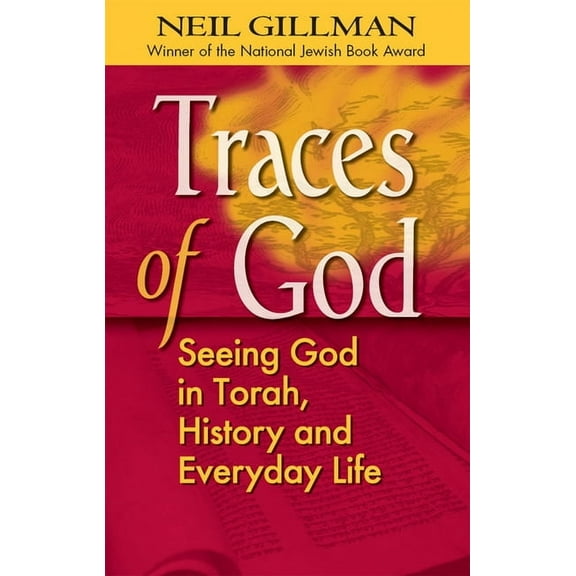 Traces of God: Seeing God in Torah, History and Everyday Life, (Paperback)