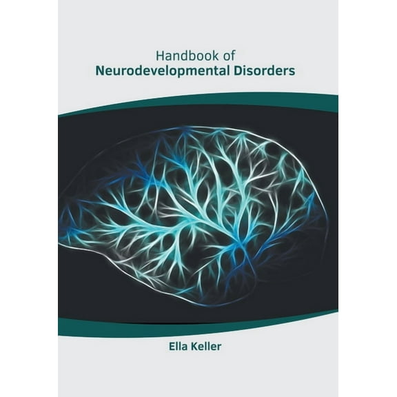 Handbook of Neurodevelopmental Disorders, (Hardcover)