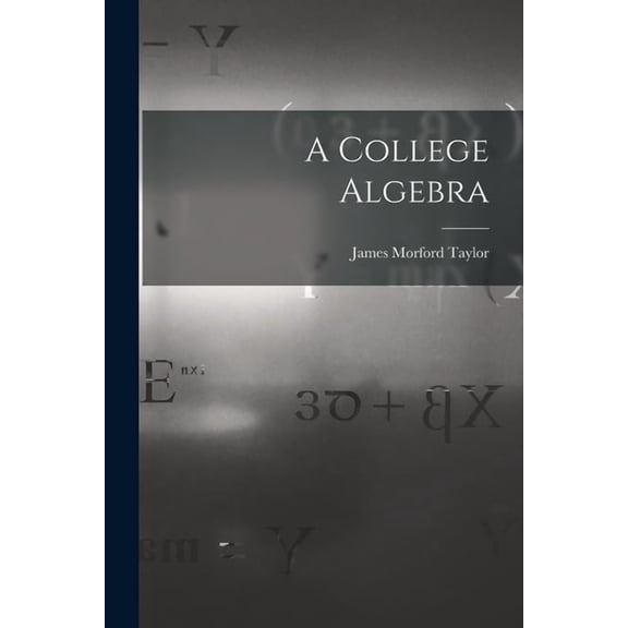 A College Algebra, (Paperback)
