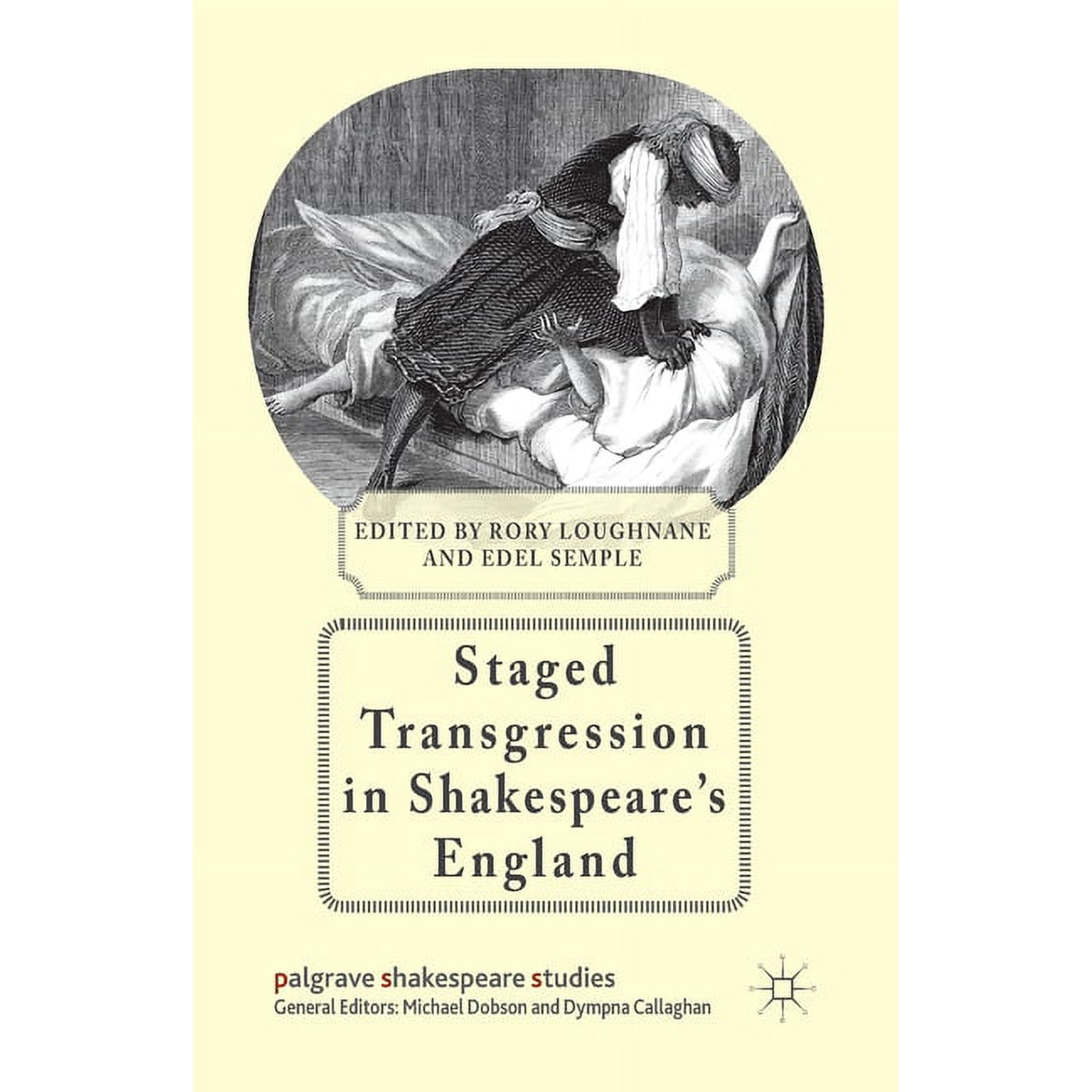 Palgrave Shakespeare Studies Staged Transgression in Shakespeare s England (Paperback)