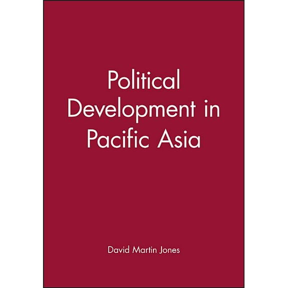 Political Development in Pacific Asia, (Paperback)