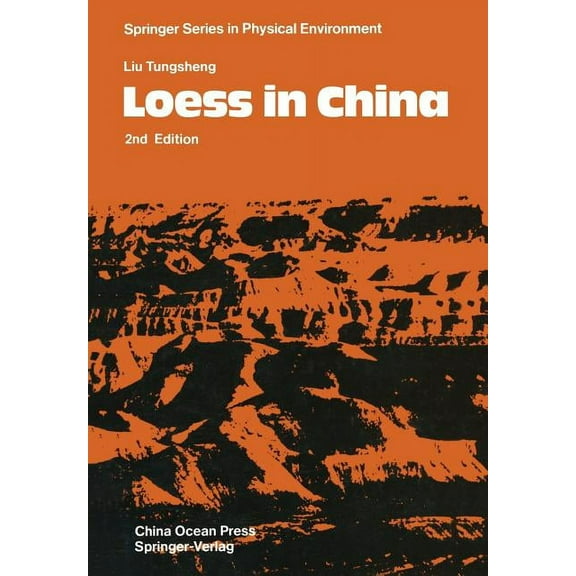 Springer Physical Environment Loess in China, Book 5, (Paperback)