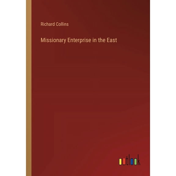 Missionary Enterprise in the East (Paperback)