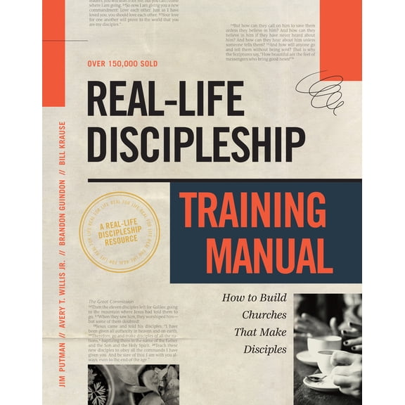 Pre-Owned Real-Life Discipleship Training Manual: Equipping Disciples Who Make Disciples (Paperback) 161521559X 9781615215591