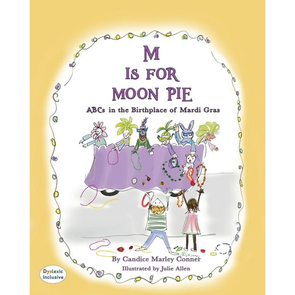 M Is for Moon Pie: ABCs IN THE BIRTHPLACE OF MARDI GRAS, (Paperback)