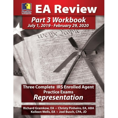 Passkey Learning Systems EA Review Part 3 Workbook : Three Complete IRS Enrolled Agent Practice Exams for Representation: (July 1, 2019-February 29, 2020 Testing