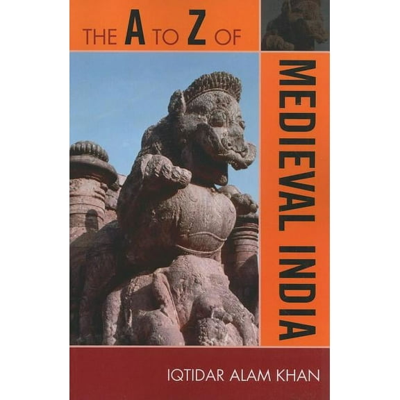 A to Z Guides The A to Z of Medieval India, Book 149, (Paperback)