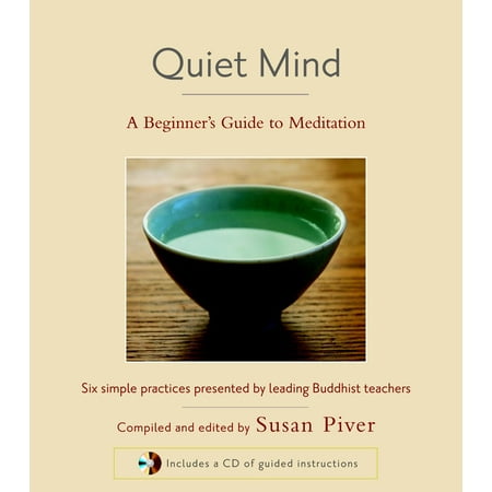 Quiet Mind : A Beginner's Guide to Meditation