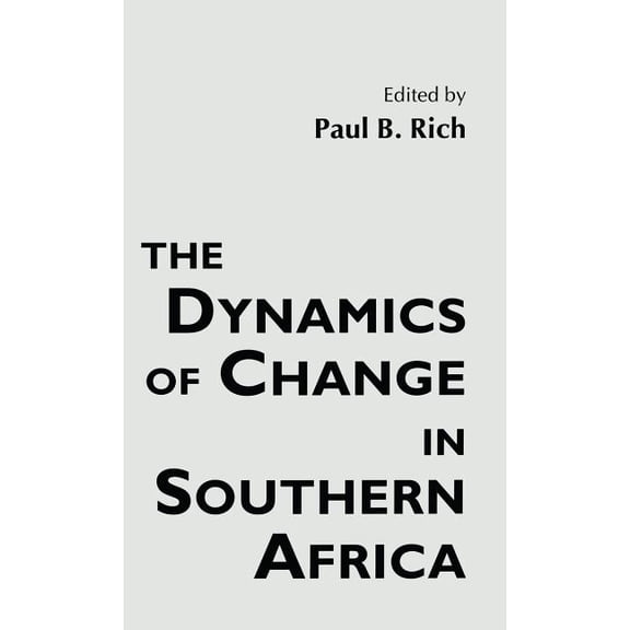 The Dynamics of Change in Southern Africa, (Hardcover)
