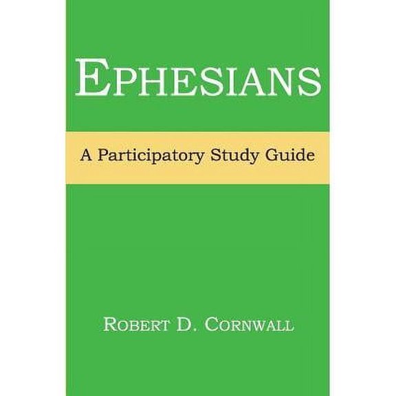 Ephesians: A Participatory Study Guide (Paperback)