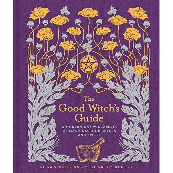 Pre-Owned The Good Witch's Guide: A Modern-Day Wiccapedia of Magickal Ingredients and Spells: 2 (Modern-Day Witch) Paperback