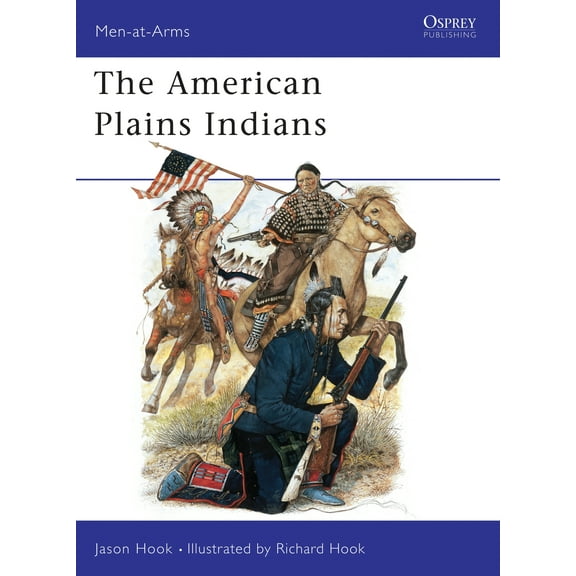 Men-at-Arms: The American Plains Indians (Paperback)
