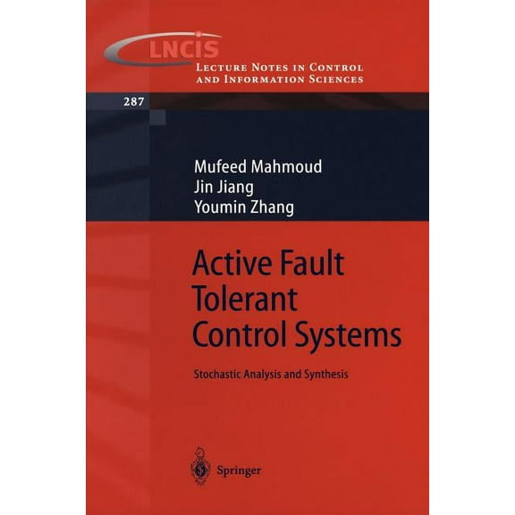 Lecture Notes in Control and Information Active Fault Tolerant Control Systems: Stochastic Analysis and Synthesis, Book 287, (Paperback)