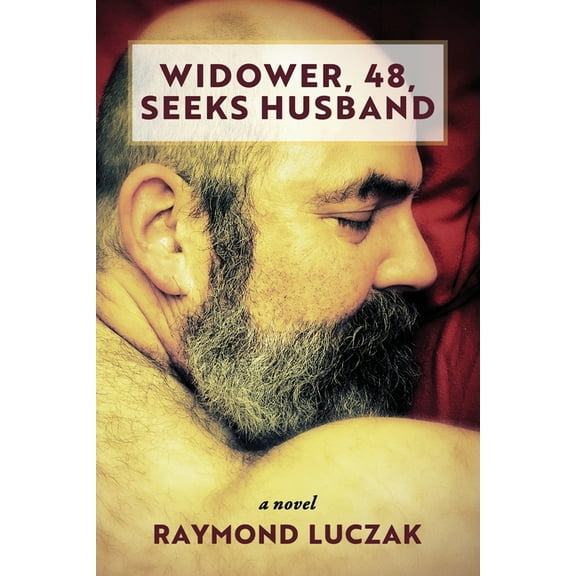 Widower, 48, Seeks Husband, (Paperback)