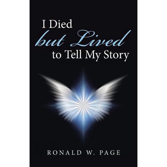 I Died but Lived to Tell My Story (Paperback)