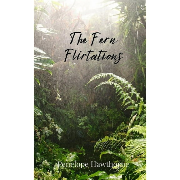 The Fern Flirtations, (Paperback)
