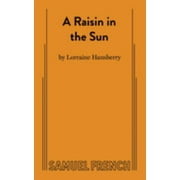 Pre-Owned A Raisin in the Sun (Thirtieth Anniversary Edition) (Paperback) 0573614636