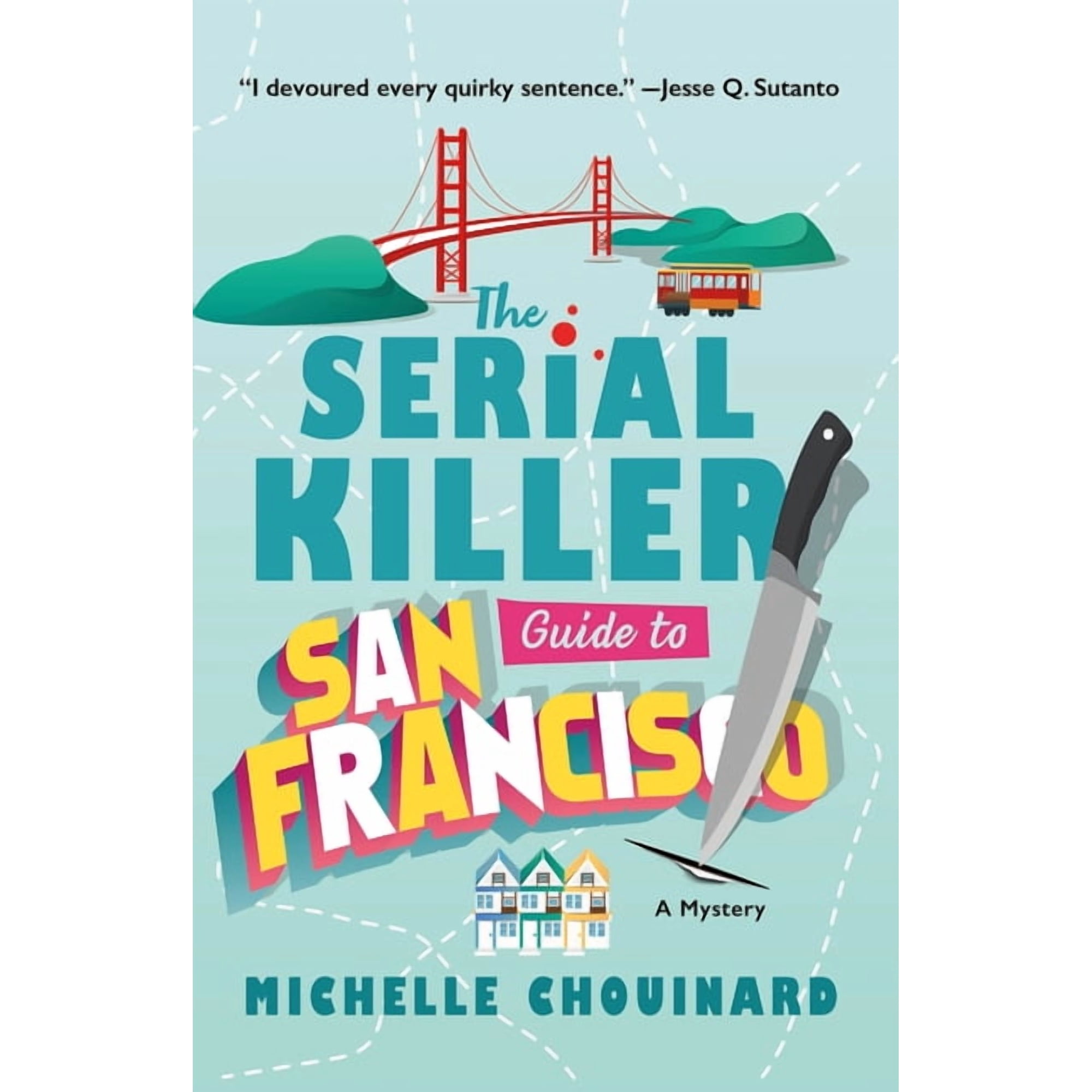 The Serial Killer Guide to San Francisco : A Mystery (Hardcover)